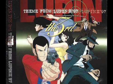 THEME FROM LUPIN III '97 (1999) - YouTube