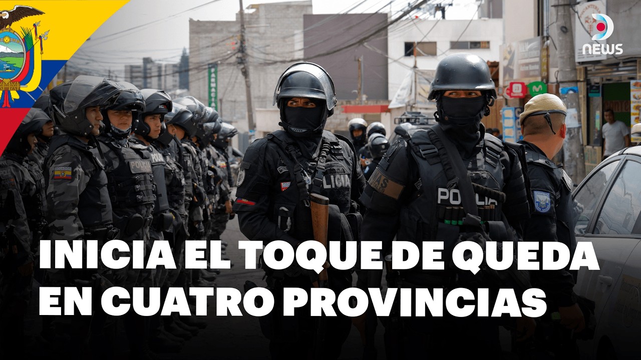 🇪🇨 Inicia el toque de queda en cuatro provincias de Ecuador | DNews ...