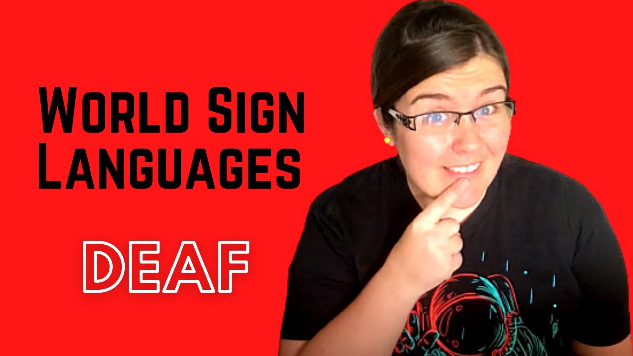 How to Sign "DEAF" in World Sign Languages (including BSL, LSM, LIS