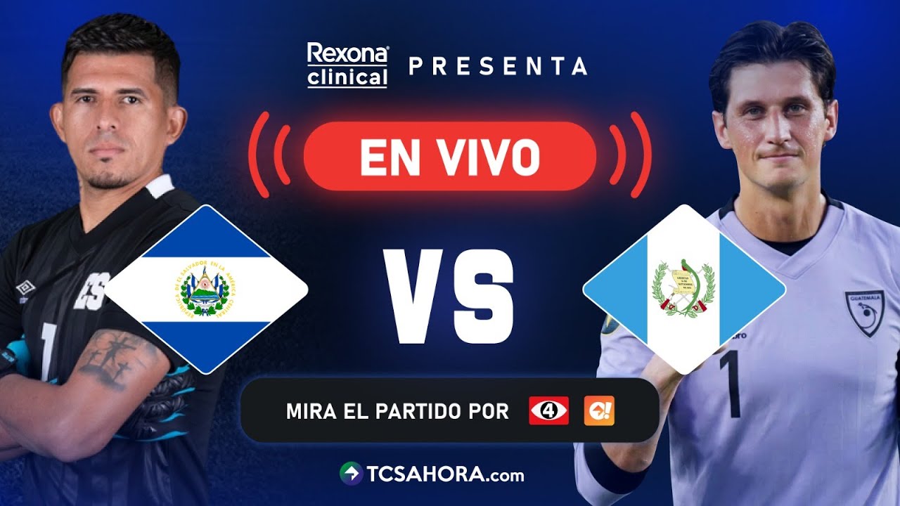 EN VIVO 🔴 El Salvador vs Guatemala por Canal 4 - YouTube