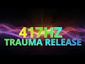 417Hz Solfeggio Healing Tone | Cleanse Negative Energy & Release Attachments – Live Meditation