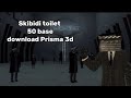 (P3D) Skibidi toilet 50 base download