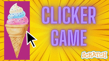 How to make a Clicker Game in Scratch 3.0