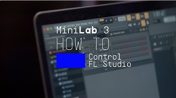 MiniLab 3 | How To Control FL Studio