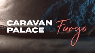 Caravan Palace - Fargo (Official Audio)