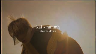 kai - mmmh (slowed down)༄ Resimi