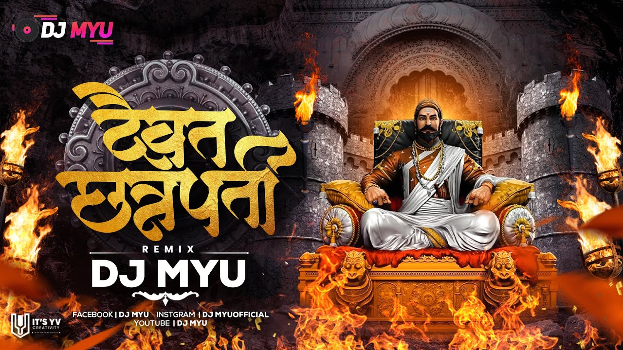 Daivat Chhatrapati  DJ MYU  Shivjayanti 2023   Special Remix  2023