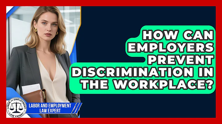 How Can Employers Prevent Discrimination in the Workplace? | Labor and Employment Law Expert News