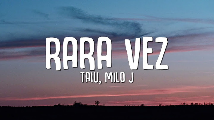 Taiu, Milo j - Rara Vez (Letra/Lyrics)