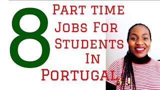PART TIME JOBS  OPPORTUNITIES FOR STUDENTS IN PORTUGAL #portugal #studyinportugal jobsinportugal