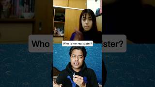 Who Is Her Real Sister?