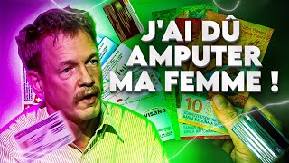 J'ai dû amputer ma femme ! - Florian Randin