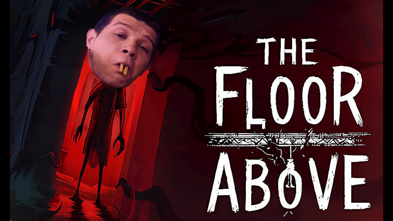 The floor above. Ужасы + аномалии. Катаюсь на стуле по центру комнаты.