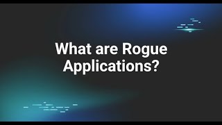 What are Rogue Applications | Sasha Roshan
