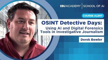 #EBUAcademy | OSINT Detective Days: Using AI and Digital Forensics Tools in Investigative Journalism