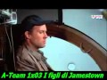 A-Team 1x03 I figli di Jamestown 1/3.wmv