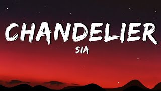 Sia - Chandelier [Lyrics/Lyricos]
