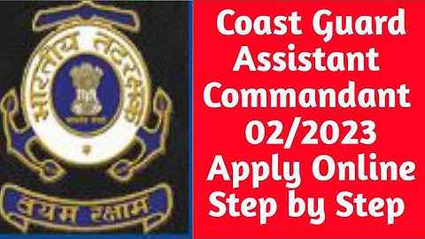 Coast Guard Assistant Commandant Apply Online|Coast Guard how to fill form 02 2023