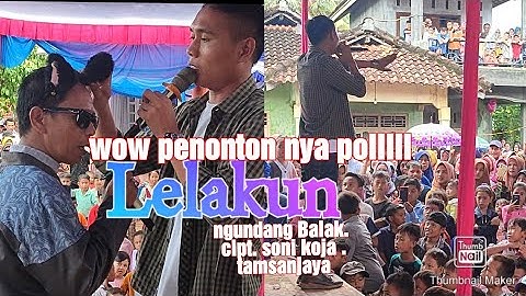 parles sober all artis lampung lelakun ngundang balak  cipt soni koja , arr tamsanjaya