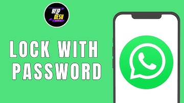 How To Lock WhatsApp With Password