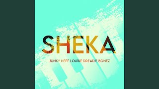 Sheka feat Junky U0026 Dreadie Bonez