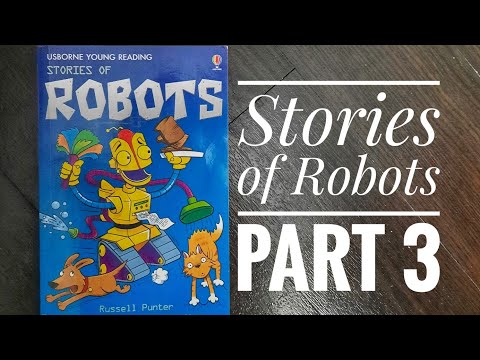English Stories for kids- Stories of Robots Part 3. Usborne books. Read aloud storytime for children