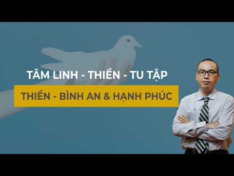 Video: Cách Tiến Hành Thiền định 