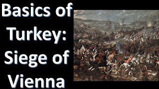 Basics of Turkey: Siege of Vienna