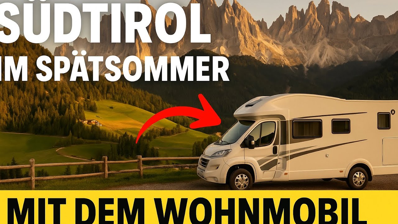 Südtirol im Spätsommer | Wohnmobilurlaub
