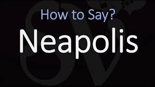 How to Pronounce Neapolis? (CORRECTLY)