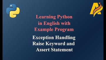 Python Series | Exception Handling | Raise Keyword and Assert Statement