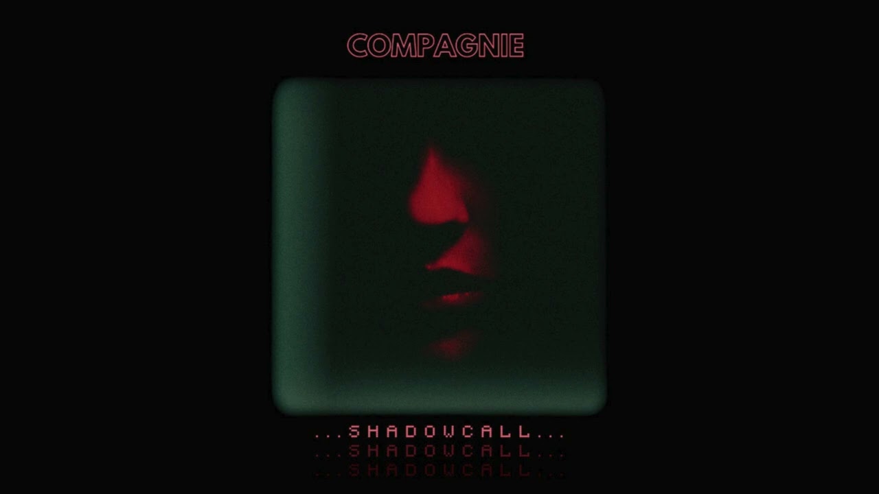 Compagnie - Shadowcall (Official Audio)