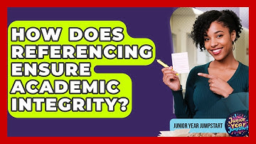 How Does Referencing Ensure Academic Integrity? - Junior Year Jumpstart