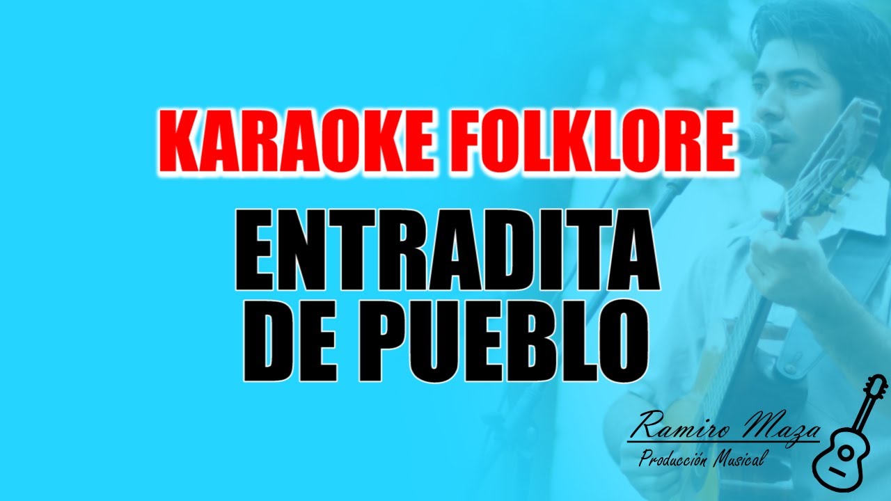 Entradita de pueblo Karaoke Folklore Facundo Toro YouTube Music