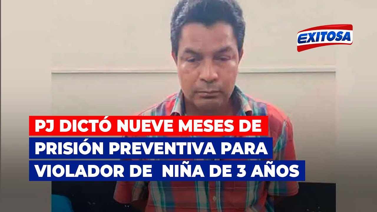 🔴🔵PJ dictó nueve meses de prisión preventiva para el sujeto que secuestró y ultrajó a una niña