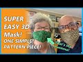 New SUPER-EASY 3D Mask Design with Just One Pattern Piece!