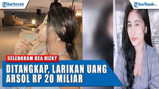 Masih Ingat Selebgram Dea Rizky? Ditangkap Usai Larikan Uang Arisan Online Rp 20 Miliar