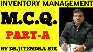 INVENTORY MANAGEMENT M.C.Q.s ||MCQs OF INVENTORY MANAGEMENT|| BY DR.JITENDRA SIR