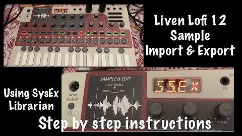 Importing & Exporting Samples into & out of the Sonicware Liven Lo Fi using SysEx Librarian for Mac