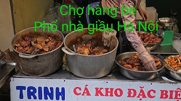 CÁ KHO PHỐ CỔ | CÁ KHO CHỊ TRINH NGON NHẤT PHỐ CỔ HÀ NỘI | MỤC SỞ THỊ CHỢ HÀNG BÈ HÀ NỘI XƯA