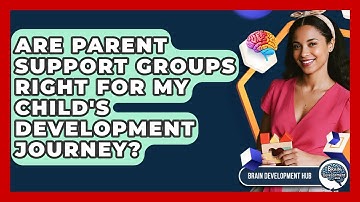 Are Parent Support Groups Right For My Child