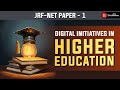 Re-Exam Success: Digital Initiatives in Higher Education to Ace UGC NET JRF Paper-1 (August/Sept)