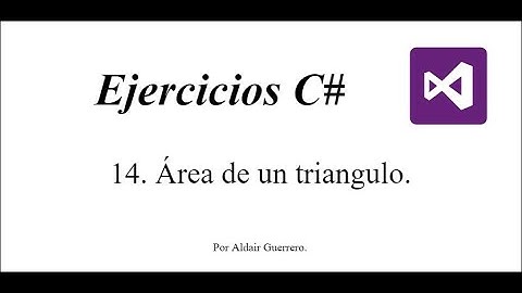 C# | Consola - 14 - Área de un triangulo.