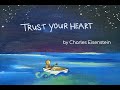 Trust your heart  an animated talk by charles eisenstein