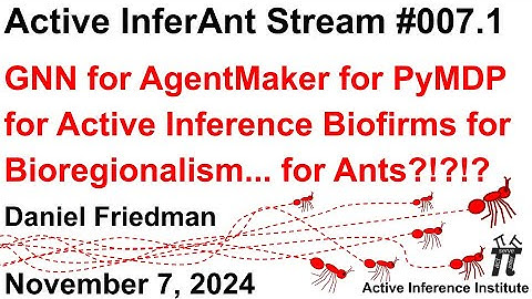 Active InferAnt Stream 007.1 ~ AgentMaker for PyMDP for Active Inference Biofirms for Bioregionalism