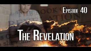 The Revelation (s1e40) - The 144,000 and the End Times
