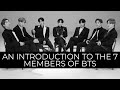 An introduction to the 7 members of bts 2021 update