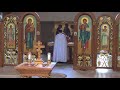 Divine Liturgy in Church Slavonic Saturday September 30th With Fr Shestak