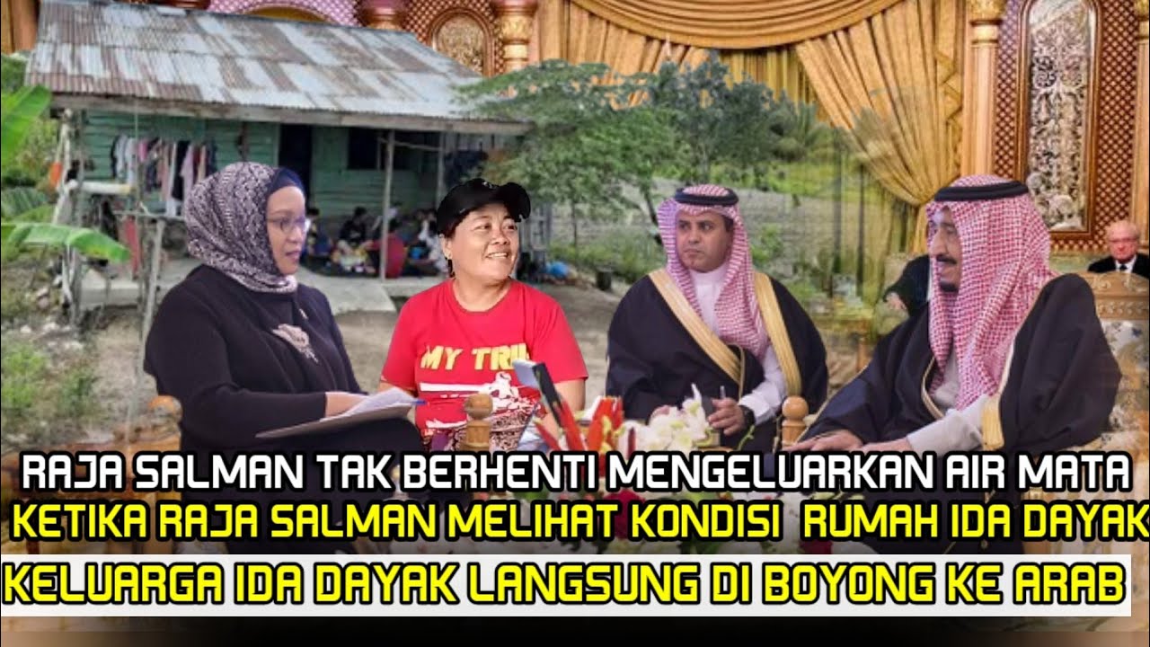 TANGIS HARU!!! raja salman ketika mendengar kondisi rumah ida dayak.ternyata seperti ini.?News