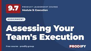 9.7 Assignment | Assessing Your Team's Execution